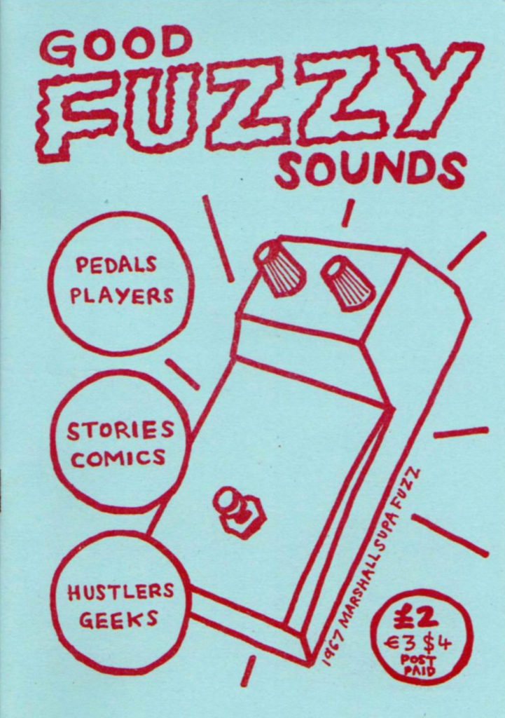Good Fuzzy Sounds zine cover, red line drawing of a 1967 Marshall Supa Fuzz on pale blue background, title, text says Pedals Players Stories Comics Hustlers Geeks and £2 €3 $4 post paid