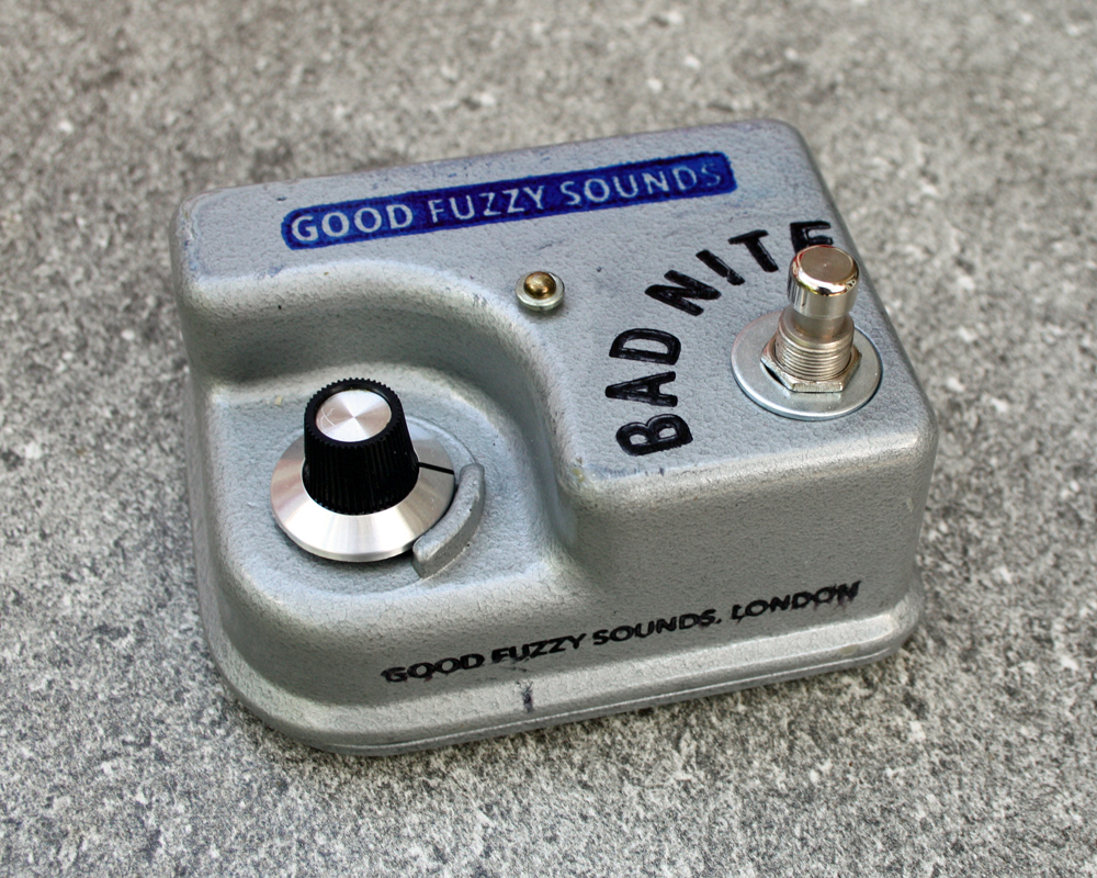 Good Fuzzy Sounds Bad Nite fuzz pedal, a moulded metal enclosure with one knob, a switch and hand-stamed graphics